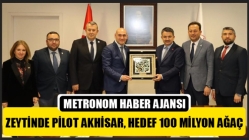 Zeytinde Pilot Akhisar, Hedef 100 Milyon Ağaç