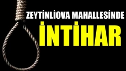 Zeytinliova Mahallesinde intihar