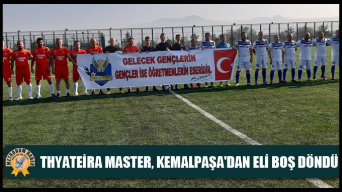 Thyateira Master, Kemalpaşadan eli boş döndü