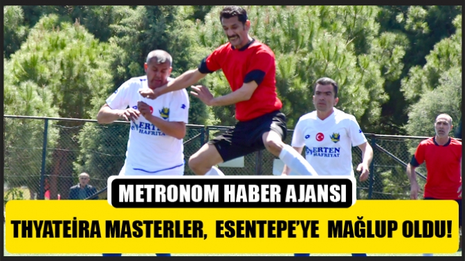 Thyateira Masterler, İzmir Esentepe Masterlera Mağlup Oldu!