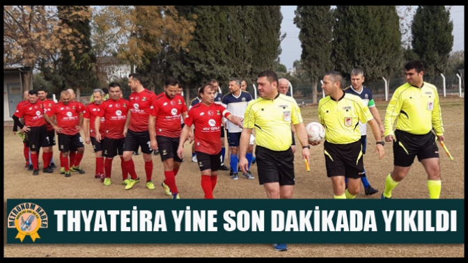 Thyateira Yine Son Dakikada Yıkıldı