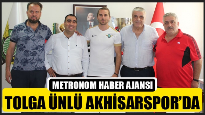 Tolga Ünlü Akhisarspor’da