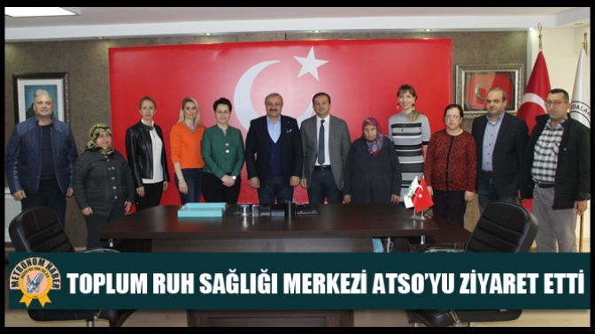 Toplum Ruh Sağlığı Merkezi Atso’yu Ziyaret Etti