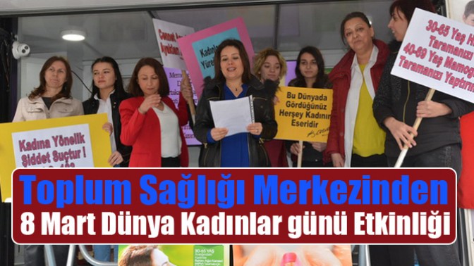 Toplum Sağlığı Merkezinden 8 Mart Dünya Kadınlar günü Etkinliği