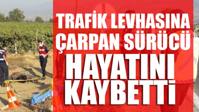 Trafik Levhasına Çarpan Motosikletin Sürücüsü Hayatını Kaybetti