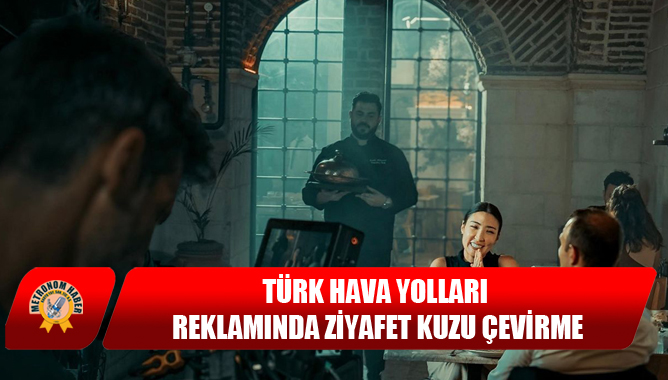 Türk Hava Yolları Reklamında Ziyafet Kuzu Çevirme