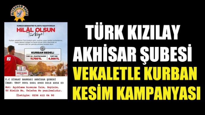 Türk Kızılay Akhisar Şubesi Vekaletle Kurban Kesim Kampanyası