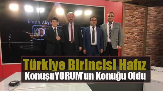 Türkiye Birincisi Hafız KonuşuYORUM’un Konuğu Oldu