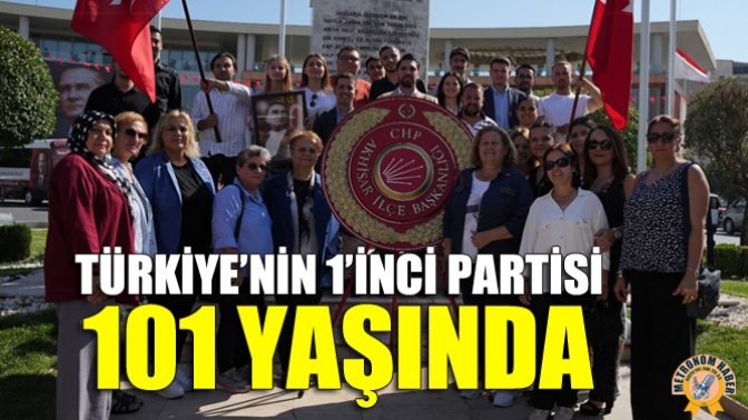 Türkiye’nin 1’inci Partisi 101 Yaşında