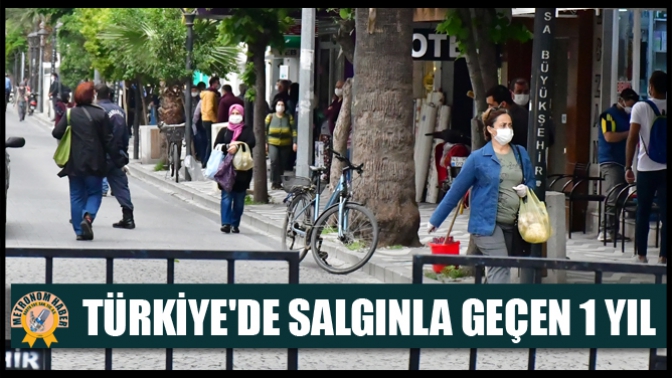 Türkiyede Salgınla Geçen 1 Yıl