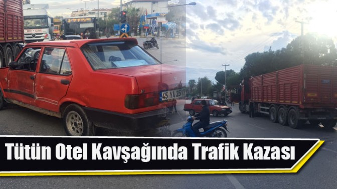 Tütün Otel Kavşağında Trafik Kazası