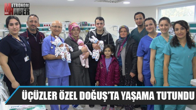 Üçüzler Özel Doğuş’ta Yaşama Tutundu