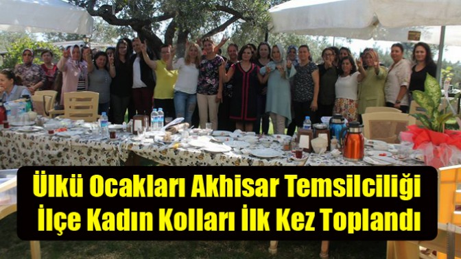 Ülkü Ocakları Akhisar Temsilciliği İlçe Kadın Kolları İlk Kez Toplandı