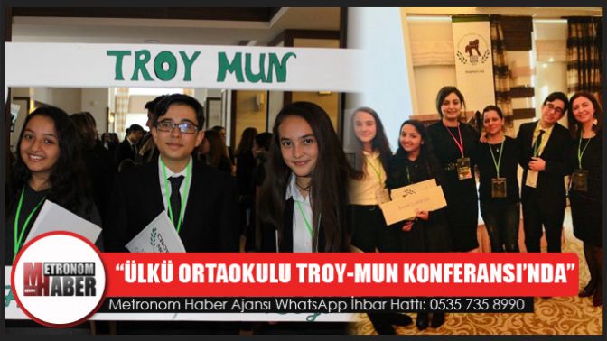 “Ülkü Ortaokulu Troy-Mun Konferansı’nda”