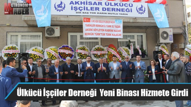 Ülkücü İşçiler Derneği Yeni Binası Hizmete Girdi