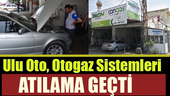 Ulu Oto, Otogaz Sistemleri, Atılama Geçti