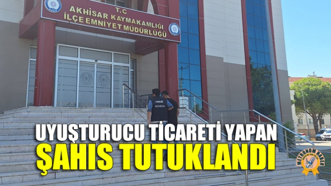 Uyuşturucu Ticareti Yapan Şahıs Tutuklandı