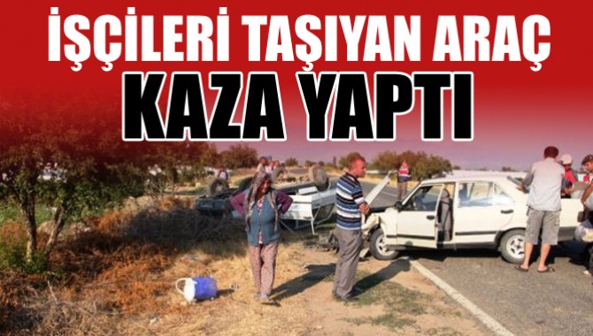 Üzüm İşçilerini Taşıyan Araç Kaza Yaptı