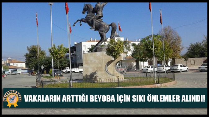 Vakaların arttığı Beyoba için sıkı önlemler alındı!