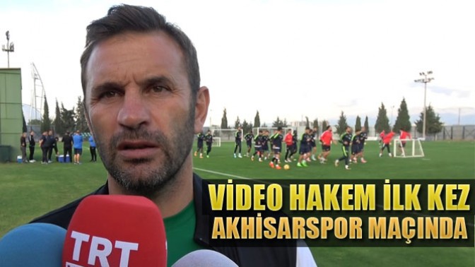 Video Hakem İlk Kez Akhisarspor Maçında