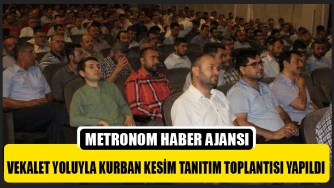 Vekalet Yoluyla Kurban Kesim Tanıtım Toplantısı Yapıldı