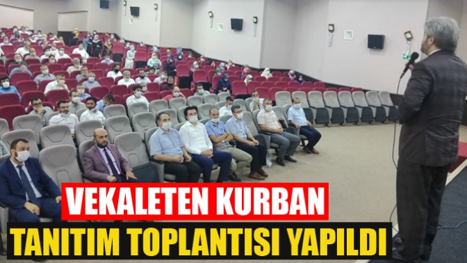 Vekaleten Kurban Tanıtım Toplantısı Yapıldı