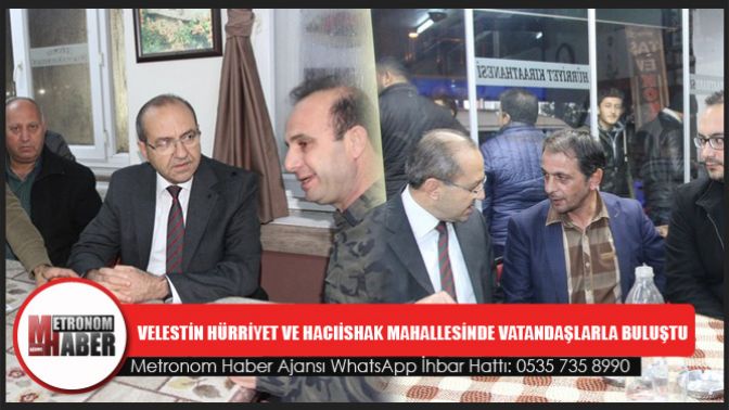 Velestin Hürriyet Ve Hacıishak Mahallesinde Vatandaşlarla Buluştu