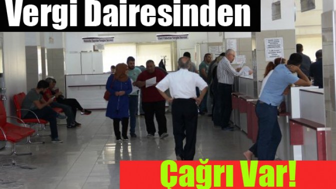 Vergi Dairesinden Çağrı var!