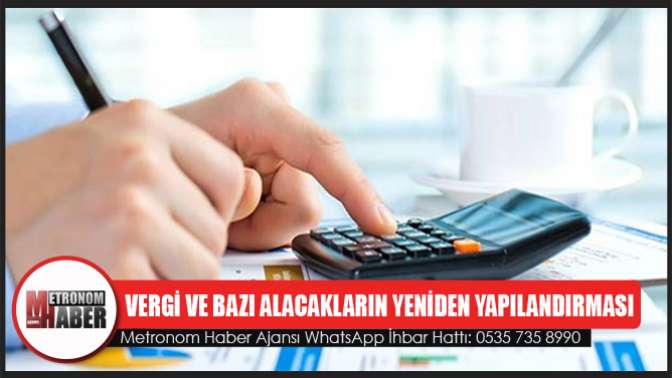 Vergi ve bazı Alacakların yeniden yapılandırması