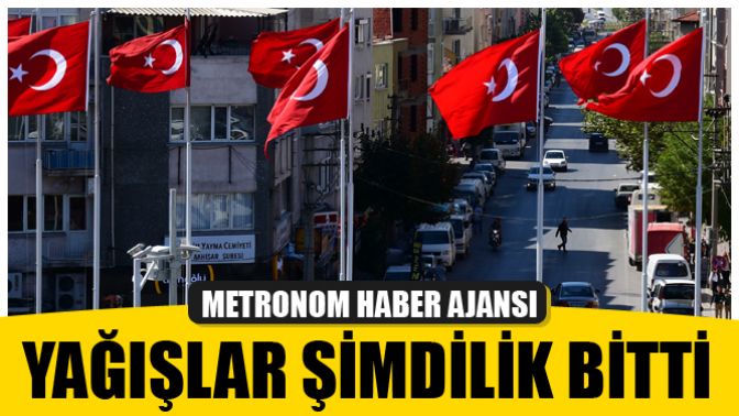 Yağışlar Şimdilik Bitti