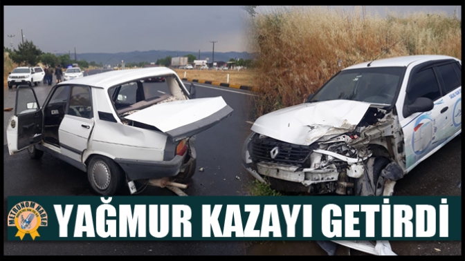 Yağmur Kazayı Getirdi