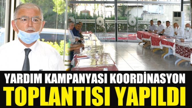 Yardım kampanyası koordinasyon toplantısı yapıldı