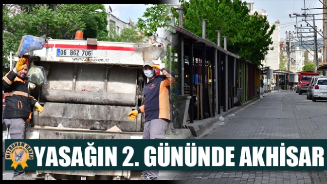 Yasağın 2. Gününde Akhisar