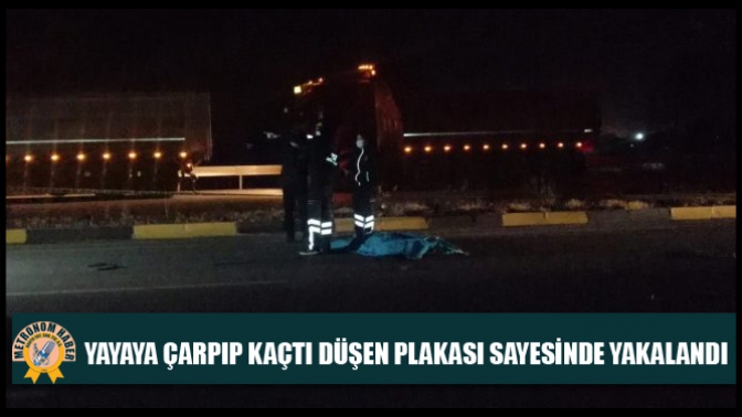 Yayaya Çarpıp Kaçtı Düşen Plakası Sayesinde Yakalandı