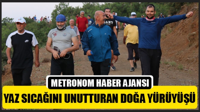 Yaz sıcağını unutturan doğa yürüyüşü