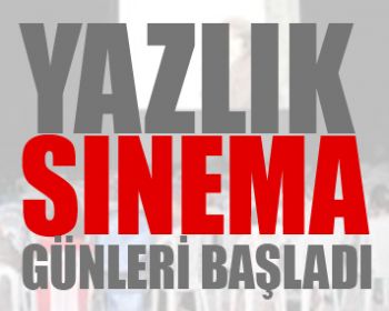 Yazlık Sinema Günleri Başladı