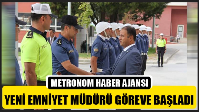 Yeni Emniyet Müdürü Göreve Başladı