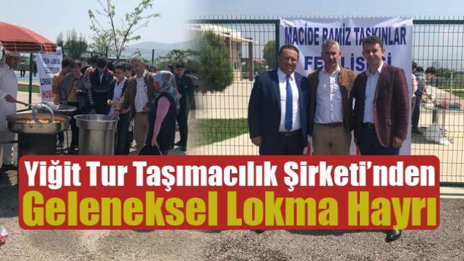 Yiğit Tur Taşımacılık Şirketi’nden Geleneksel Lokma Hayrı