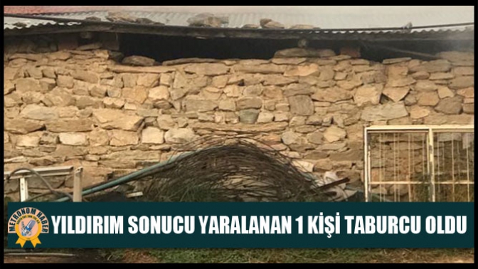 Yıldırım Sonucu Yaralanan 1 Kişi Taburcu Oldu Diğer İse Tedavisi Devam Ediyor