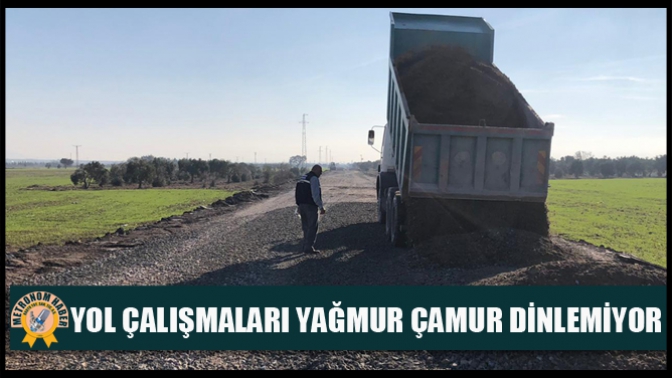 Yol Çalışmaları Yağmur Çamur Dinlemiyor