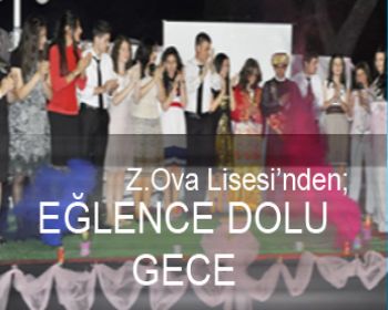 Z.Ova Lisesinden Eğlence Dolu Bir Gece !