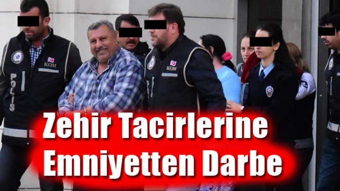 Zehir Tacirlerine Emniyetten Darbe