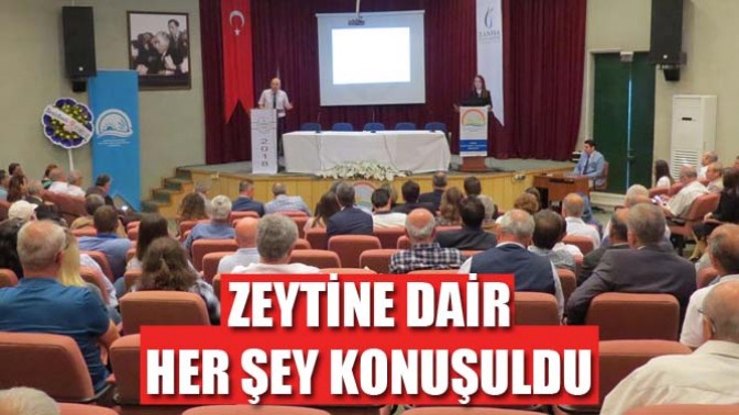 Zeytine Dair Her Şey Konuşuldu