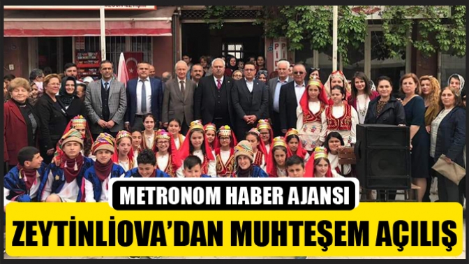 Zeytinliova’dan Muhteşem Açılış