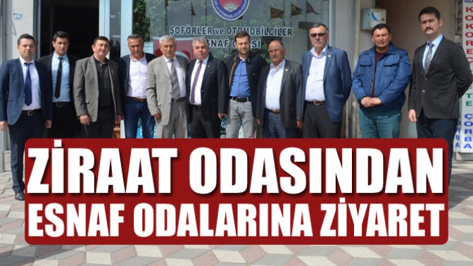 Ziraat Odasından Esnaf Odalarına Ziyaret